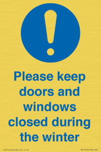 Please keep doors and windows closed during the winter